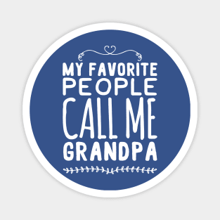 my favorite people call me grandpa Magnet